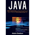 Java: Java Programming for beginners teaching you basic to advanced JAVA programming skills!