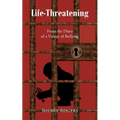 Life-Threatening: From the Diary of a Victim of Bullying