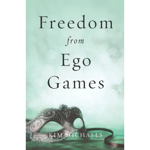 Freedom from Ego Games