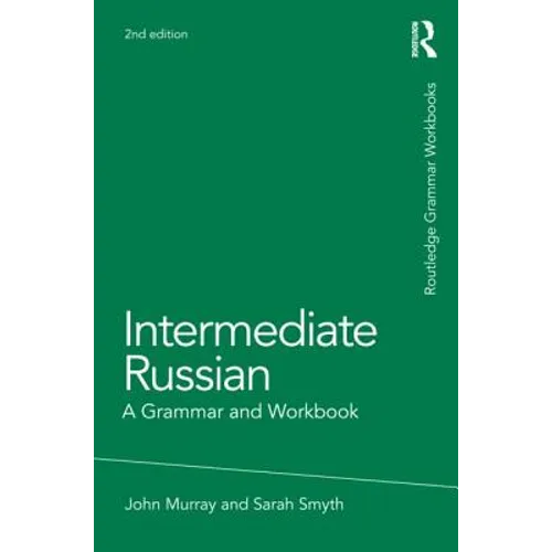 Intermediate Russian: A Grammar and Workbook