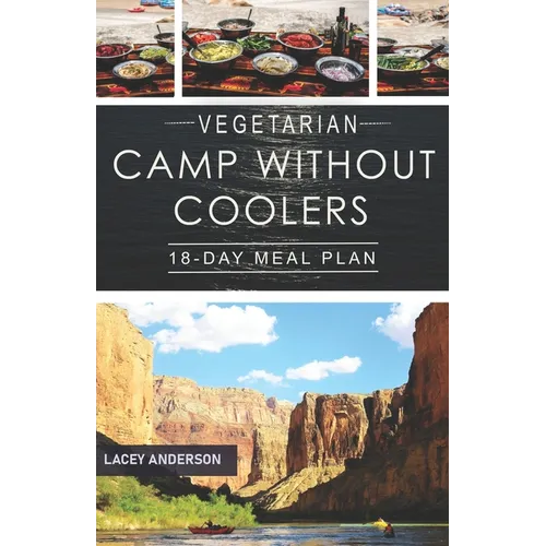 Vegetarian Camp Without Coolers: 18-Day Meal Plan