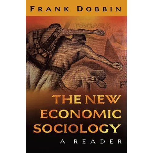 The New Economic Sociology: A Reader