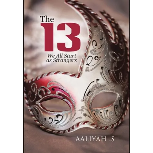 The 13: We All Start As Strangers