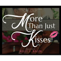 More Than Just Kisses
