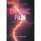 Chronic Pain: My Journey - Hardcover