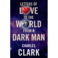 Letters of Love to the World from a Dark Man