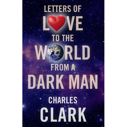 Letters of Love to the World from a Dark Man