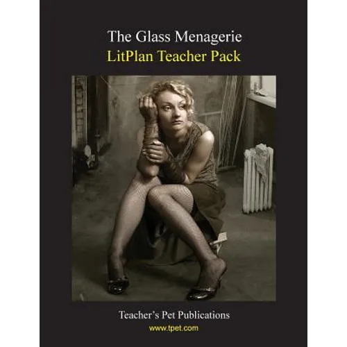 Litplan Teacher Pack: The Glass Menagerie