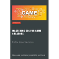 Mastering SDL for Game Creators: Crafting Unique Experiences