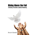 Rising Above the Fall: Embracing Humanity & Spiritual Awakening
