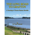 The Long Road To Grafton: A Genealogy of Thomas Eastman Shoveller