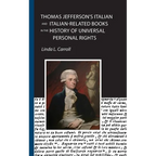 Thomas Jefferson's Italian and Italian-Related Books in the History of Universal Personal Rights - Paperback