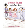Learn ballet with Miss Zoey