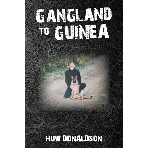 Gangland to Guinea
