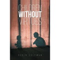 Children Without Virtues