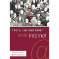 Truth, Lies and Trust on the Internet