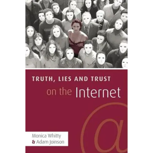 Truth, Lies and Trust on the Internet