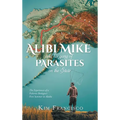 Alibi Mike and His Gang of Parasites on the State: The Experiences of a Fisheries Biologist's First Summer in Alaska