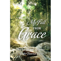 My Fall From Grace: The Gospel of a Sinner