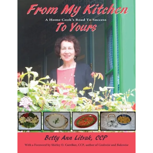 From My Kitchen to Yours: A Home Cook's Road to Success