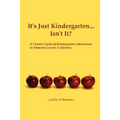 It's Just Kindergarten...Isn't It?