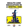 Health and Education in a Digital World