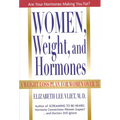 Women, Weight, and Hormones: A Weight-Loss Plan for Women Over 35