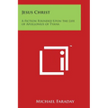 Jesus Christ: A Fiction Founded Upon the Life of Apollonius of Tyana
