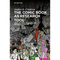 The Comic Book as Research Tool: Creative Visual Research for the Social Sciences