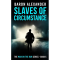 Slaves of Circumstance