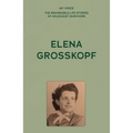 My Voice: Elena Grosskopf: My Story