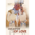 Civilization of Love. Family Full of Love. The Teaching of St. John Paul II