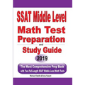 SSAT Middle Level Math Test Preparation and Study Guide: The Most Comprehensive Prep Book with Two Full-Length SSAT Middle Level Math Tests