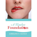 A Flawless Foundation