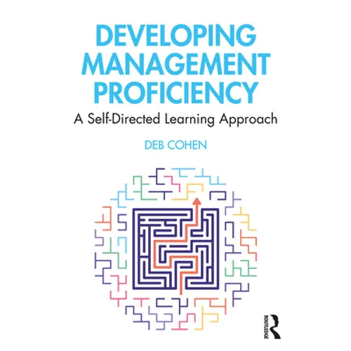 Developing Management Proficiency: A Self-Directed Learning Approach