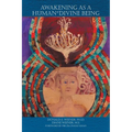Awakening as a Human*Divine Being