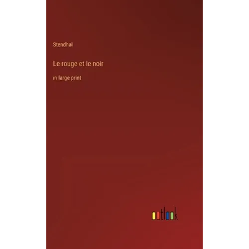 Le rouge et le noir: in large print