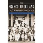 The Franco-Americans of Lewiston-Auburn