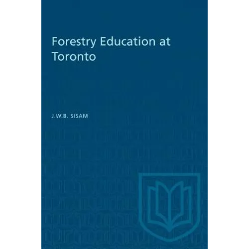 Forestry Education at Toronto