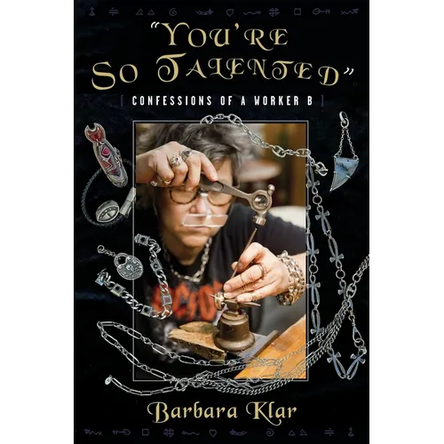 "You're So Talented": Confessions of a Worker B