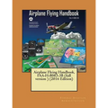 Airplane Flying Handbook, FAA-H-8083-3B (full version ) (2016 Edition)( NOT in COLOR )