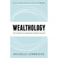 Wealthology: The Science of Smashing Money Blocks