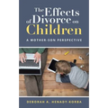 The Effects of Divorce on Children: A Mother-Son Perspective