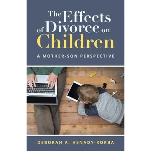 The Effects of Divorce on Children: A Mother-Son Perspective