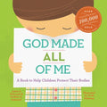 God Made All of Me: A Book to Help Children Protect Their Bodies