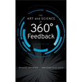 The Art and Science of 360 Degree Feedback