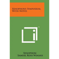Xenophons Symposium, with Notes