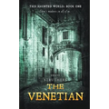 This Haunted World Book One: The Venetian