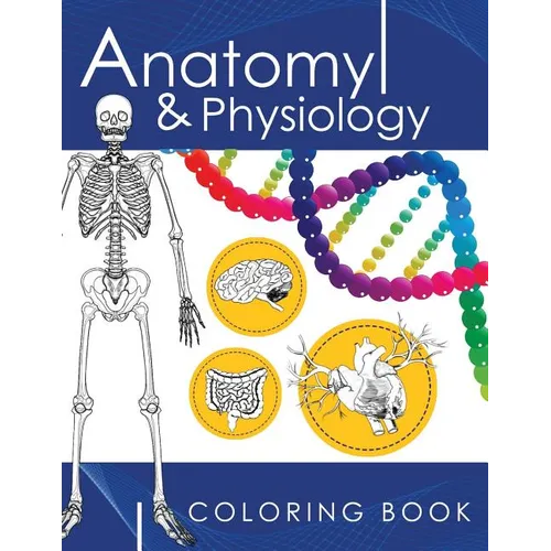 Anatomy & Physiology Coloring Book: A Complete Study Guide (3rd Edition)