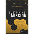 Sustaining the Mission: Building a Billion-Dollar Nonprofit Network by Rewriting the Rules of Partnership